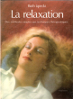 La Relaxation : Des Méthodes Simples Aux Techniques Thérapeutiques . Préface Du Docteur Charles Gellman. LIPECKI Ruth