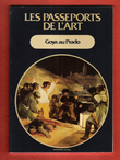 Les Passeports de L'art n° 11 : Goya Au Prado. CERUTTI Lucia