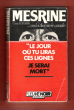 Mesrine ou La Dernière Cavale. MESRINE Jacques , ADAMIK Guy