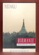 Birmanie : Mémoires De L'oubli. SCHAULI Claude