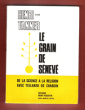 Le Grain De sénevé : de La Science à La Religion Avec Teilhard De Chardin. TANNER Henri