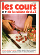 Les Cours De Cuisine De A à Z n° 9 : Spécial Sucre En Images - Sorbet - soufflé glacé - Fondant - Fruits Fourrés - Caramels Durs et Mous - Berlingots. ...