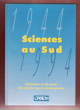 Sciences Au Sud  : Dictionnaire De 50 Années De Recherche pour Le Développement . 1944 -1994. SABRIE Marie-Lise , DOTTELONDE sous La dir.