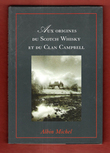 Aux Origines Du Scotch Whisky et Du Clan Campbell. CAMPBELL Alastair