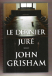 Le Dernier Juré ( The Last Juror ). GRISHAM John