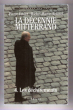 La Décennie Mitterrand . Tome 4 : Les Déchirements. FAVIER Pierre , MARTIN-ROLAND Michel