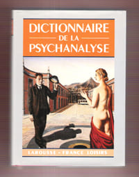 Dictionnaire De La Psychanalyse : Dictionnaire Actuel Des Signifiants , Concepts et Mathèmes de La Psychanalyse. CHEMAMA Roland , sous La dir.