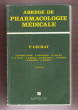 Abrégé De Pharmacologie Médicale. LECHAT P. avec La Collaboration De BISSELICHES F. , CHARDEAU P. , DECHY H. , JUILLET Y. , LAGIER G. , MAZZOLA Ch. , ...