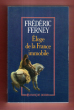 Eloge de La France Immobile. FERNEY Frédéric