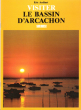 Visiter Le Bassin D'Arcachon. AUDINET Eric
