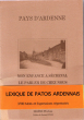 Pays D'Ardenne : Mon Enfance à Sécheval . Le Parler De Chez Nous : Lexique De Patois Ardennais. BESEME PIA Lise
