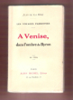 Les Voyages Passionnés : A Venise , Dans L'ombre De Byron. LA HIRE Jean De
