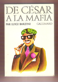 BARZINI Luigi - De César à La Mafia : Scènes De La Vie Italienne : Trad