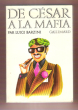 De César à La Mafia : Scènes De La Vie Italienne : Traduit de L'anglais Par Françoise Gaillard. BARZINI Luigi