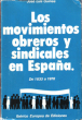 Los Movimientos Obreros y Sindicales En Espana De 1833 à 1978. GUINEA José Luis