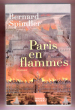 Paris En Flammes. SPINDLER Bernard