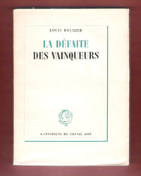 La Défaite Des Vainqueurs. ROUGIER Louis