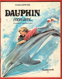Dauphin Mon Ami. LEFEVRE André
