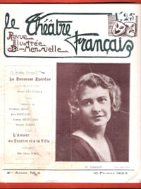 Le Théâtre Français n° 4 . 10 Février 1923 . Revue Illustrée Bi-Mensuelle - Interview De Mlle Cécile Sorel. FAUCHOIS  René , SECHE Alphonse , RAPHANEL ...