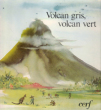 Volcan Gris , Volcan Vert. DAUFRESNE Michèle