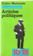 Articles Politiques . Textes Réunis et Présentés Par Ismaël Renof. MALATESTA Errico