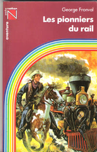 Les Pionniers Du Rail. FRONVAL George
