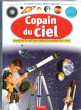 Copain Du Ciel : Explorer Le Ciel Pour Mieux connaître La Terre. MASSON Claudine et Jean-Michel