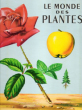 Le Monde Des Plantes. VERITE Marcelle