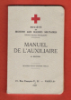 Manuel de L'auxiliaire ( Notions Élémentaires d'Hygiène , De Puériculture , De Prophylaxie Antituberculeuse : Soins D'urgence ). SOCIETE DE SECOURS ...