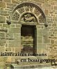 Itinéraires romans en Bourgogne. Raymond Oursel