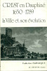Crest en Dauphiné 1650-1789 .La Ville et son Evolution. Catherine Farvacque