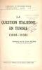 La Question Italienne en Tunisie (1868-1938). Collectif