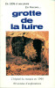 De 1896 à nos jours En Vercors..... grotte de la Luire. L'Hôpital du maquis en 1944 80 années d'explorations. Collectif