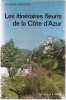 Les itinéraires fleuris de la Cote d'Azur. J. Dejean-Arrecgros