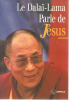 Le dalai lama parle de jesus. Tenzin Gyatso