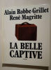 La Belle Captive. Alain ROBBE-GRILLET