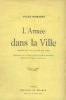 L'Armée dans la ville. ROMAINS (Jules)