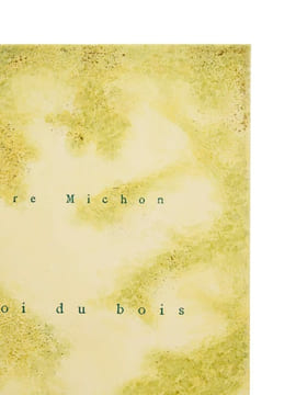 Le Roi du bois.. MICHON (Pierre)