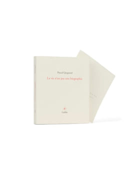 La vie n'est pas une biographie.. QUIGNARD (Pascal)