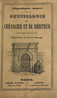 Physiologie du créancier et du débiteur.