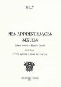 Mes apprentissages sexuels (lettre inédite à Renée Dunan) suivi d'une lettre inédite à Liane de Pougy.