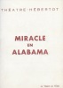 Miracle en Alabama.. DURAS (Marguerite, adaptation de) - GIBSON (William)