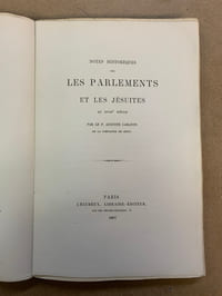 Notes historiques sur les Parlements et les Jésuites au XVIIIème siècle