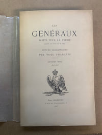 Les Généraux morts pour la Patrie. Armées de terre et de mer. Notices biographiques par Noël Charavay. Deuxième série 1805-1815