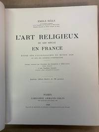L’Art religieux du XIII ème siècle en France. Etude sur l’iconographie du Moyen-âge et sur ses sources d’inspirati