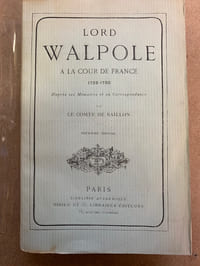 Lord Walpole à la Cour de France 1723-1730. D’après ses mémoires et sa correspondance