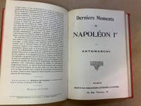 Napoléon dans l’exil suivi de ANTOMARCHI. Derniers moments de Napoléon Ier et de F.FAYOT. Historique de la translation des restes mortels de Napoléon Ier