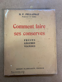 Comment faire ses conserves. Fruits-Légumes-Viandes 