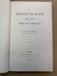 Du service de santé miliaire chez les Romains suivi L’Assistance médicale chez les Romains