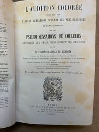 L’Audition Colorée. Etude sur les fausses sensations secondaires physiologiques et particulièrement sur les Pseudo-sensations de couleurs associées aux perceptions objectives des sons 